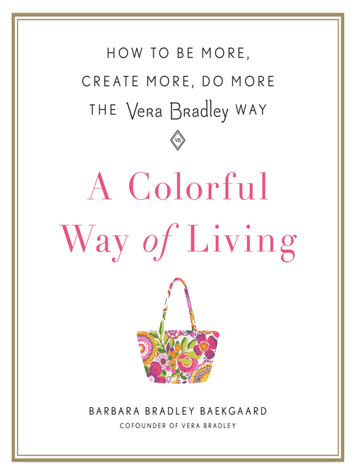 Title details for A Colorful Way of Living by Barbara Bradley Baekgaard - Wait list